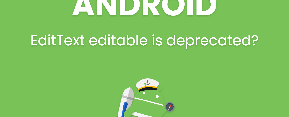 EditText editable deprecated android | How to use inputType in Android