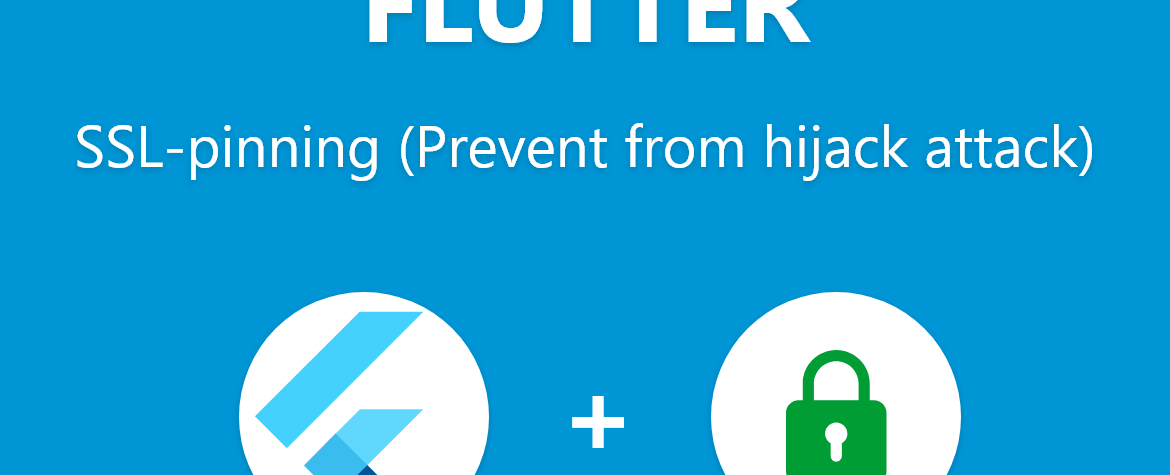 How to implement SSL Pinning in your Flutter App