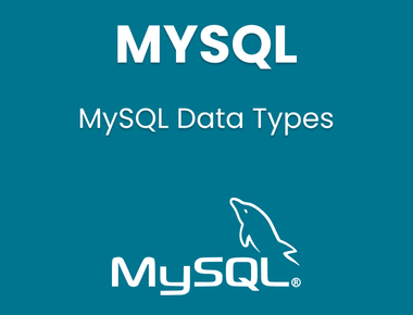 MySQL Data Types: A Comprehensive Guide