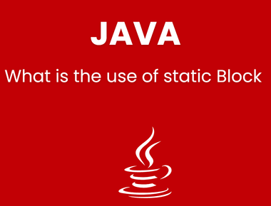 What is the use of static Block in JAVA