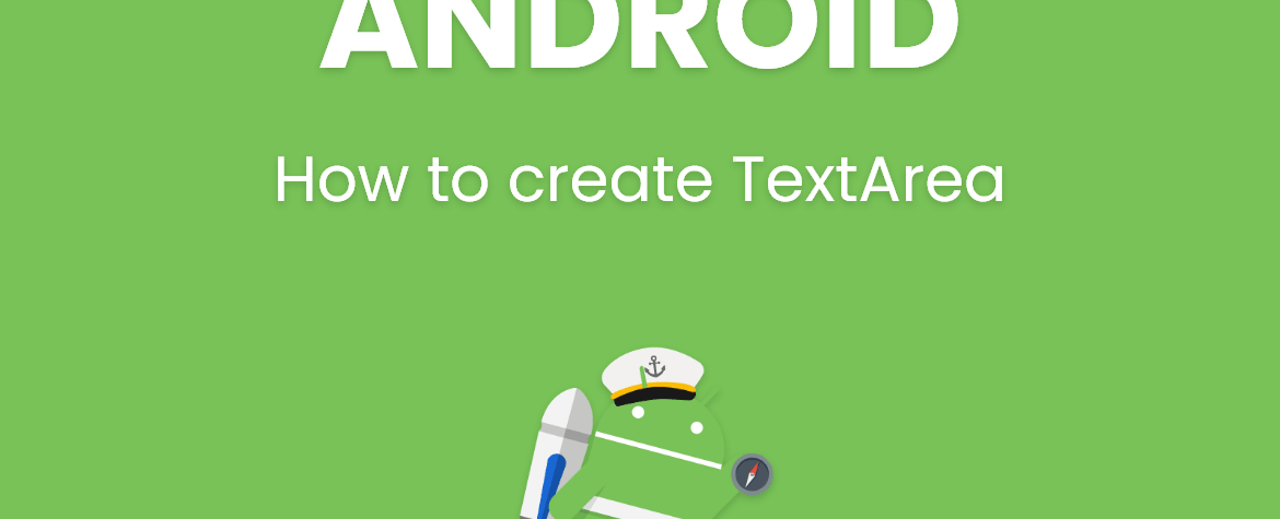 How to create TextArea in Android (Android Stuido)