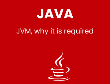 What is JVM, why it is required in Java Programming