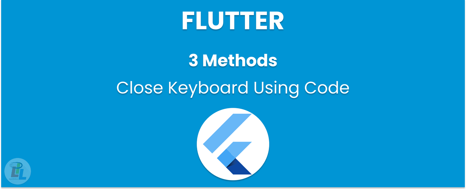 How to Close Keyboard Using Code in Flutter - 3 Methods