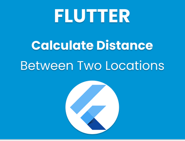 How to Calculate Distance Between Two Locations in Flutter
