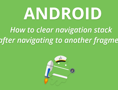How to clear navigation stack after navigating to another fragment in Android