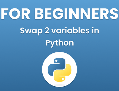 Python Tutorial for Beginners | Swap 2 variables in Python