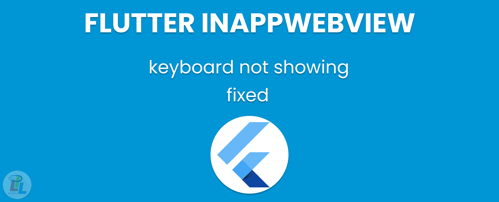 How to Solve the Flutter Inappwebview Keyboard Not Showing Problem