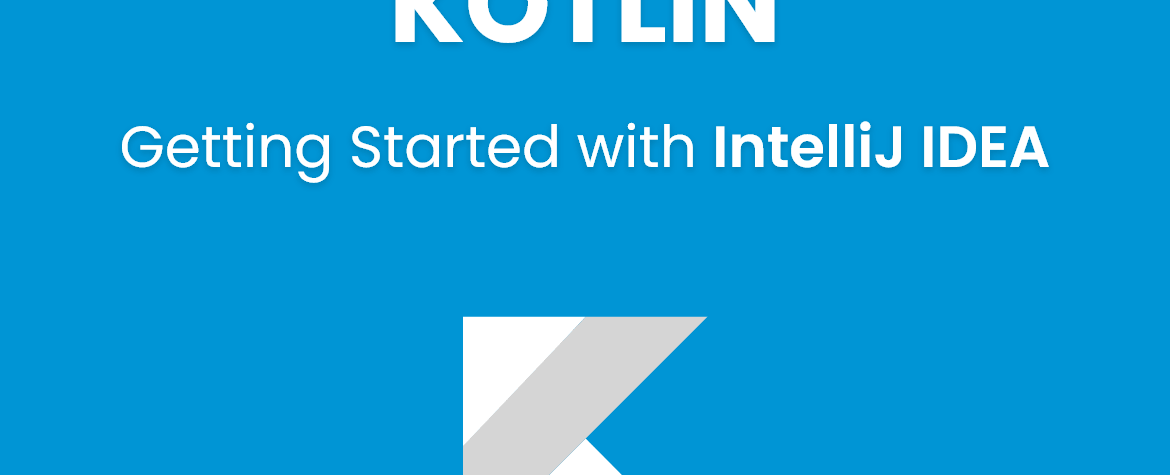 Getting Started with IntelliJ IDEA for Kotlin