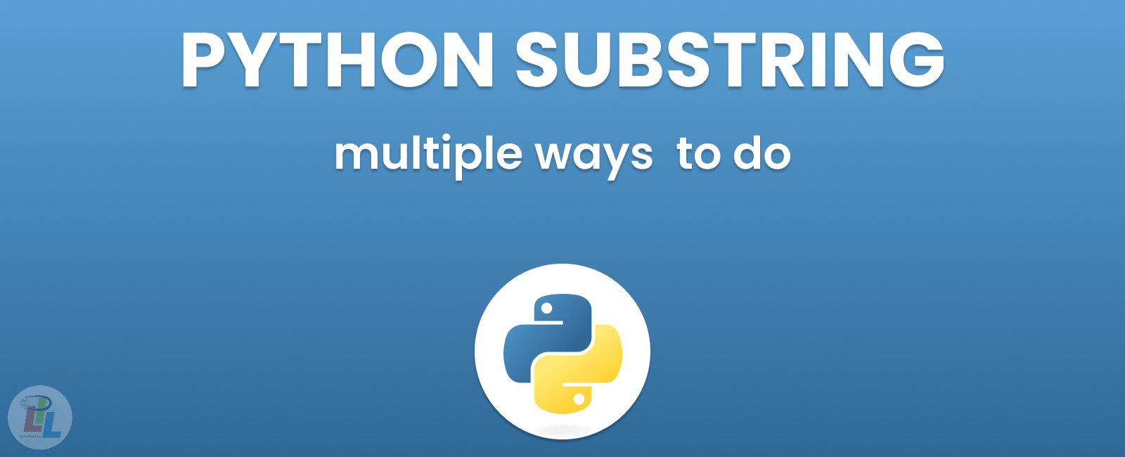 Python Substring: Unleashing the Power of String Slicing