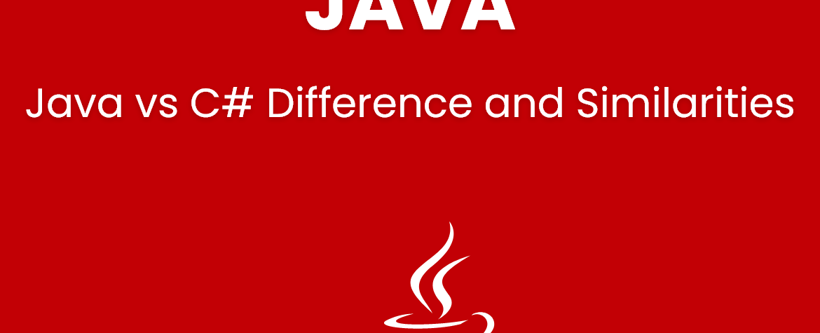 Java vs C# Difference and Similarities 