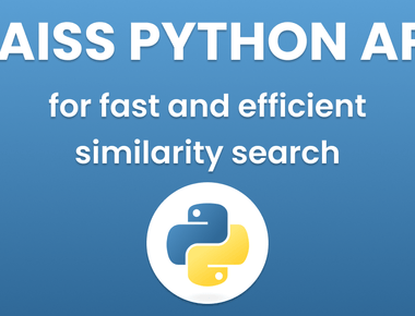 FAISS Python API for fast and efficient similarity search