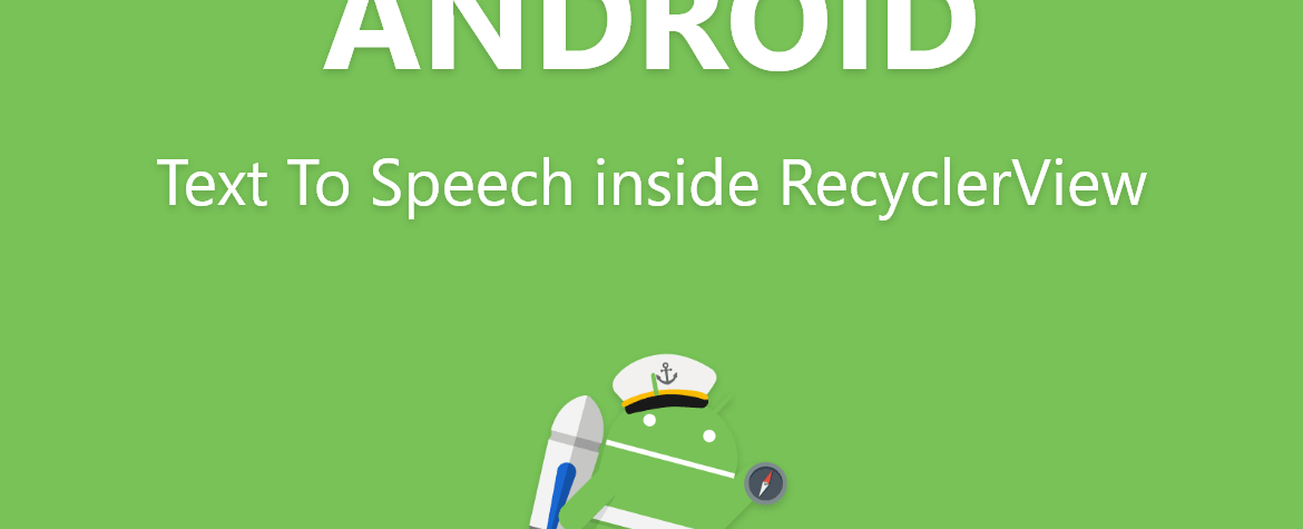 How to use Text To Speech inside RecyclerView in Android