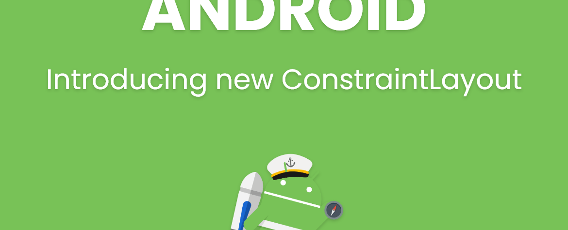 Introducing new ConstraintLayout Android Studio