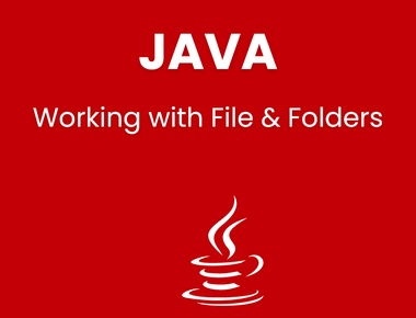 Working with Files, Folders java