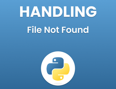 Understanding and Handling File Not Found Error Python