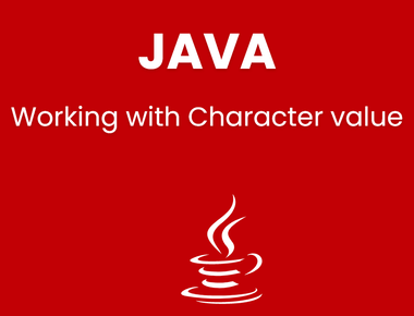 Working with Character value in java