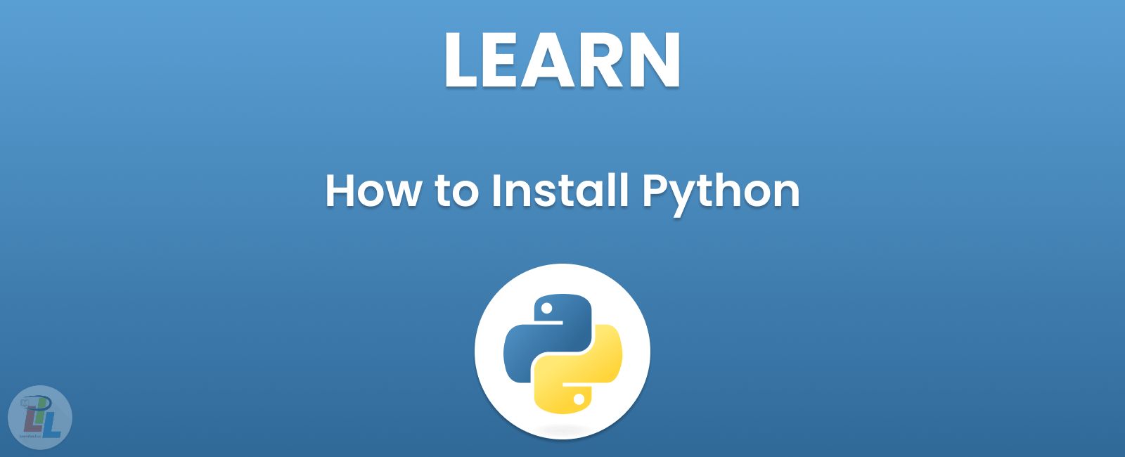 Learn How to Install Python: A Comprehensive Guide